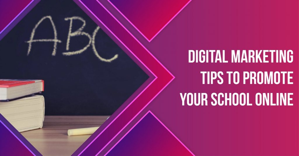 Digital marketing tips to promote your school online